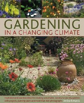 GARDENING IN A CHANGING CLIMATE