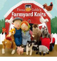 FIONA GOBLE S FARMYARD KNITS