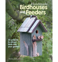 HANDMADE BIRDHOUSES AND FEEDERS