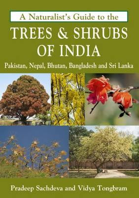 A NATURALIST S GUIDE TO THE TREES & SHRUBS OF INDIA