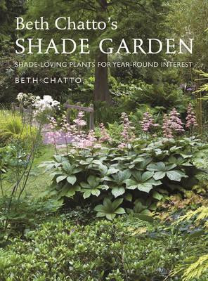 BETH CHATTO S SHADE GARDEN