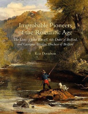 IMPROBABLE PIONEERS OF THE ROMANTIC AGE