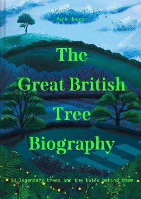 THE GREAT BRITISH TREE BIOGRAPHY