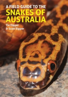 A FIELD GUIDE TO THE SNAKES OF AUSTRALIA