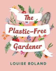 THE PLASTIC FREE GARDENER