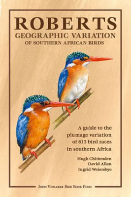 ROBERTS GEOGRAPHIC VARIATION OF SOUTHERN AFRICAN BIRDS