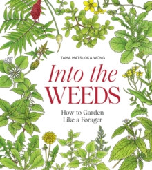 INTO THE WEEDS