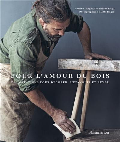 POUR L AMOUR DU BOIS