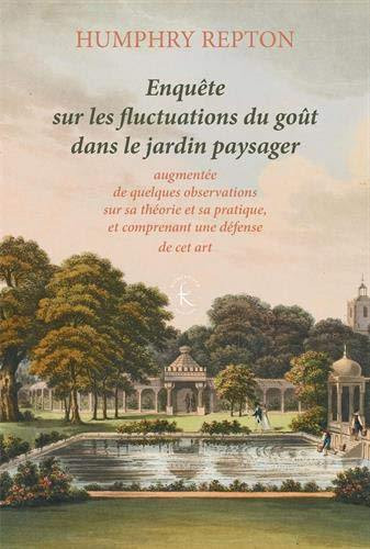 ENQUETE SUR LES FLUCTUATIONS DU GOUT DANS LE JARDIN PAYSAGER