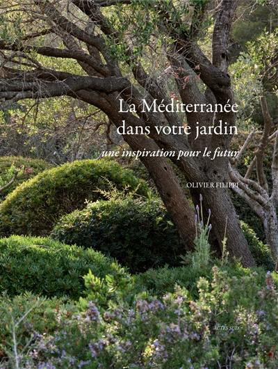 LA MEDITERRANEE DANS VOTRE JARDIN