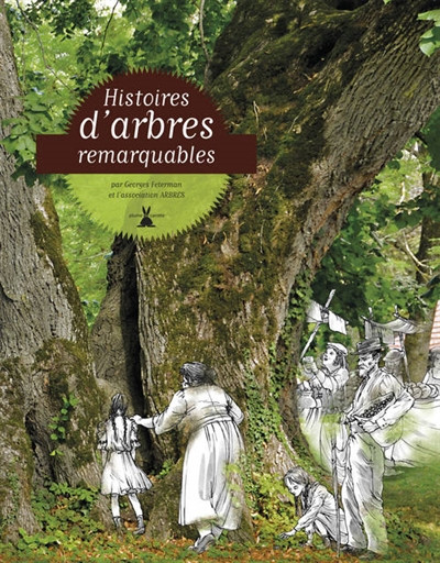 HISTOIRES D ARBRES REMARQUABLES