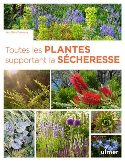 TOUTES LES PLANTES SUPPORTANT LA SECHERESSE