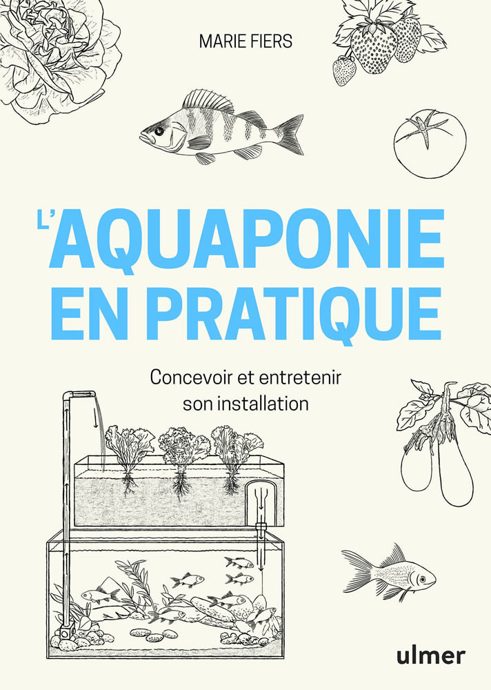 L AQUAPONIE EN PRATIQUE