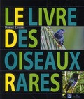 LE LIVRE DES OISEAUX RARES