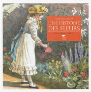 UNE HISTOIRE DES FLEURS