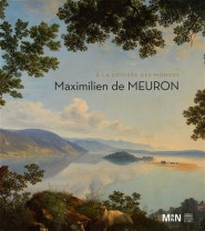 MAXIMILIEN DE MAURON A LA CROISEE DES MONDES