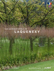 LES JARDINS FRUITIERS DE LAQUENEXY