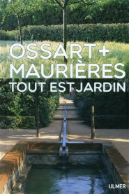 OSSART + MAURIERES TOUT EST JARDIN