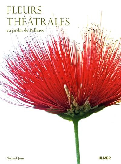 FLEURS THEATRALES AU JARDIN DE PELLINEC