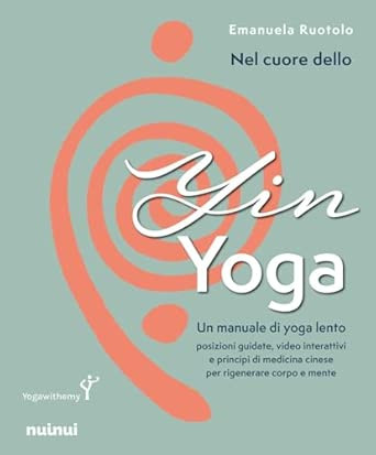 NEL CUORE DELLO YIN YOGA