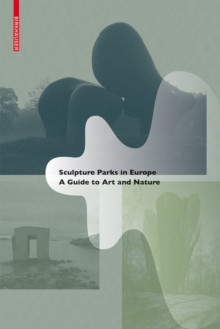 SCULPTURE PARKS IN EUROPE