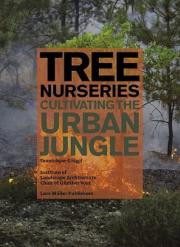 TREE NURSERIES CULTIVATING THE URBAN JUNGLE