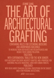 THE ART OF ARCHITECTURAL GRAFTING