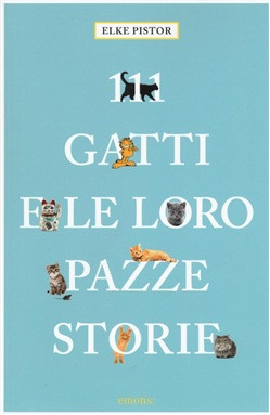 111 GATTI E LE LORO PAZZE STORIE