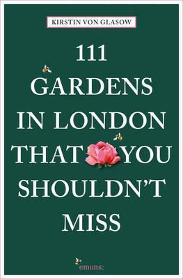 111 GARDENS IN LONDON THAT YOU SHOULDN T MISS