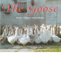 THE GOOSE+HISTORY FOLKLORE ANCIENT RECIPES