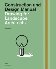 DRAWING FOR LANDSCAPE ARCHITECTS