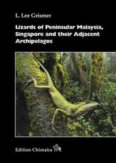 LIZARDES OF PENINSULAR MALAYSIA SINGAPORE AND THEIR ADJACENT ARCHIPELAGOS