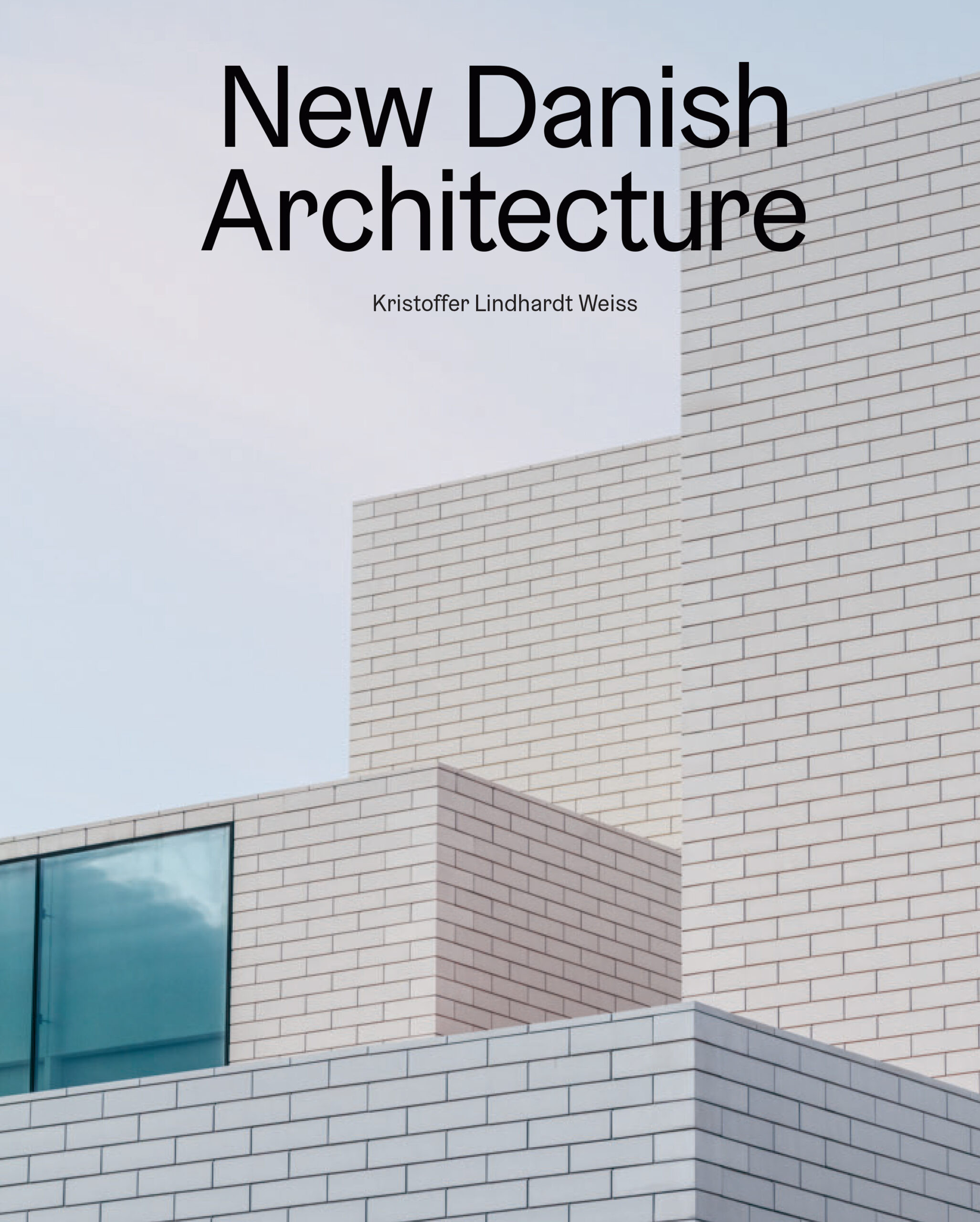NEW DANISH ARCHITECTURE 0 BUILDINGS  10 ARCHITECTS  10 THEMES