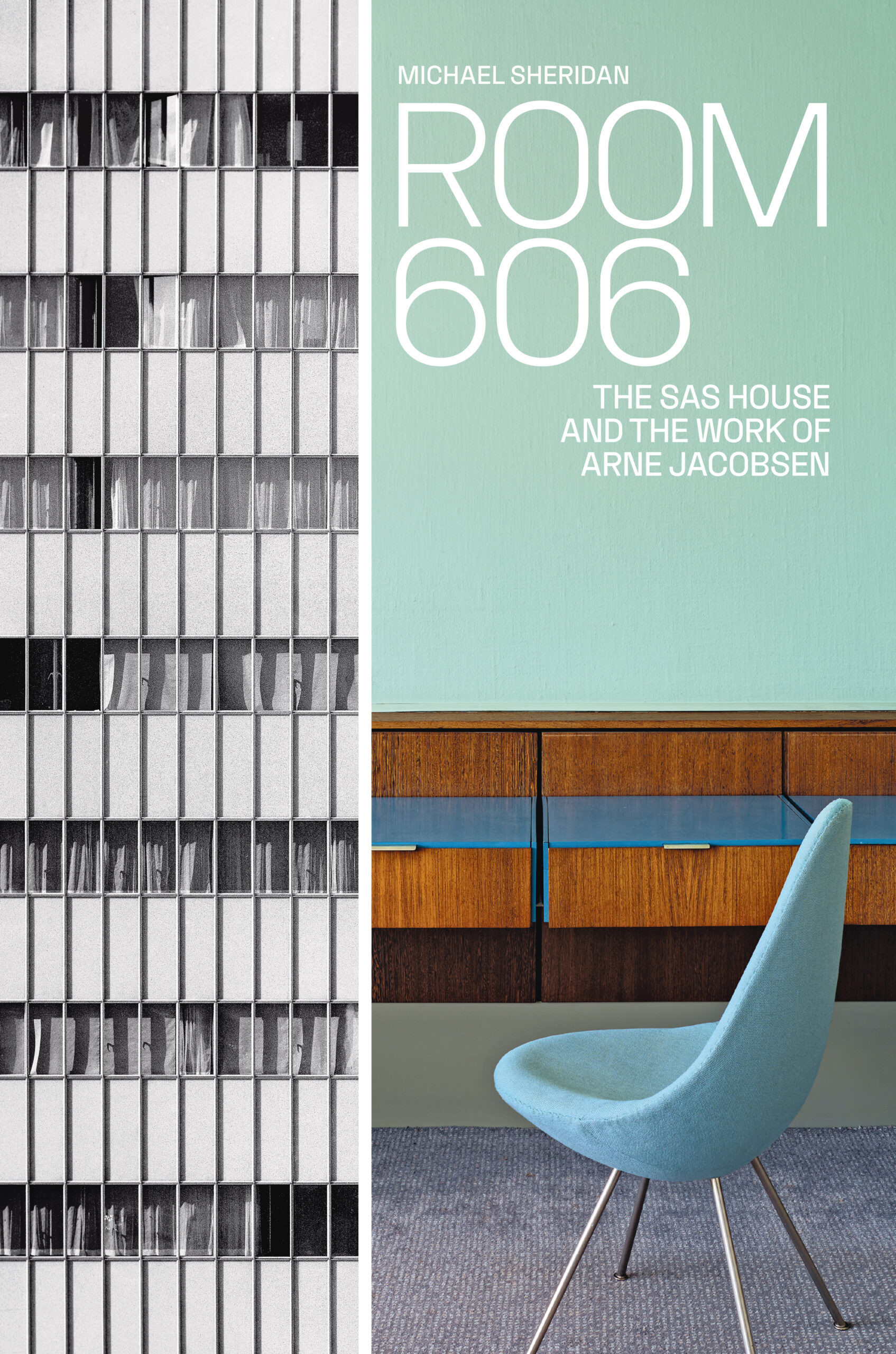 ROOM 606 THE SAS HOUSE AND THE WORK OF ARNE JACOBSEN