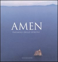 AMEN. PAESAGGI DELLO SPIRITO