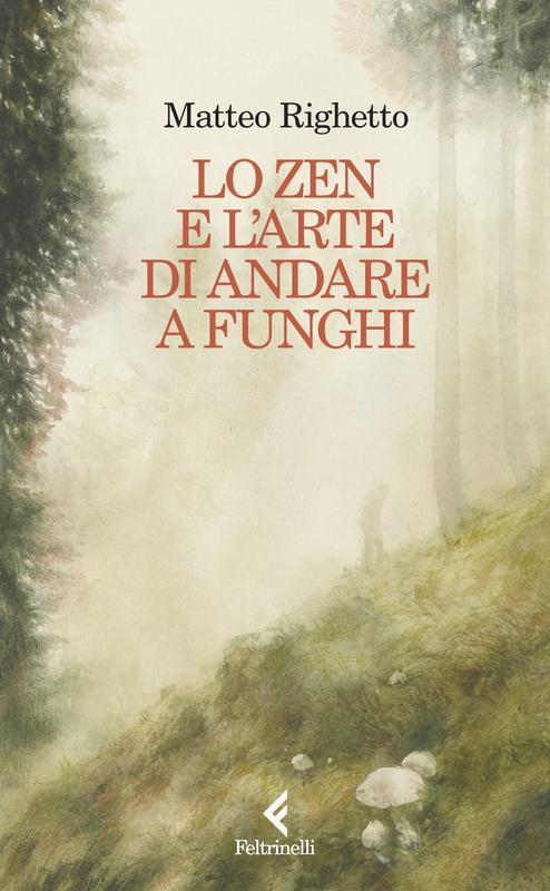 LO ZEN E L ARTE DI ANDARE A FUNGHI