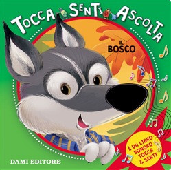 TOCCA SENTI ASCOLTA IL BOSCO