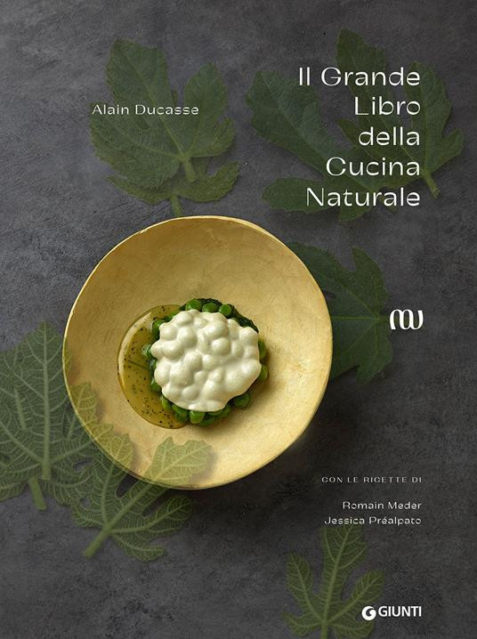 IL GRANDE LIBRO DELLA CUCINA NATURALE