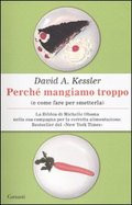 PERCHE MANGIAMO TROPPO