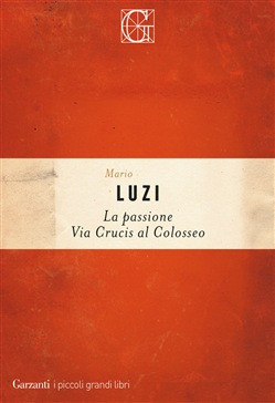 LA PASSIONE VIA CRUCIS AL COLOSSEO