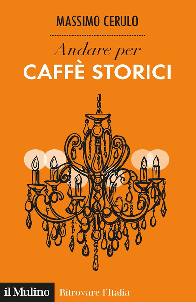 ANDARE PER CAFFE STORICI