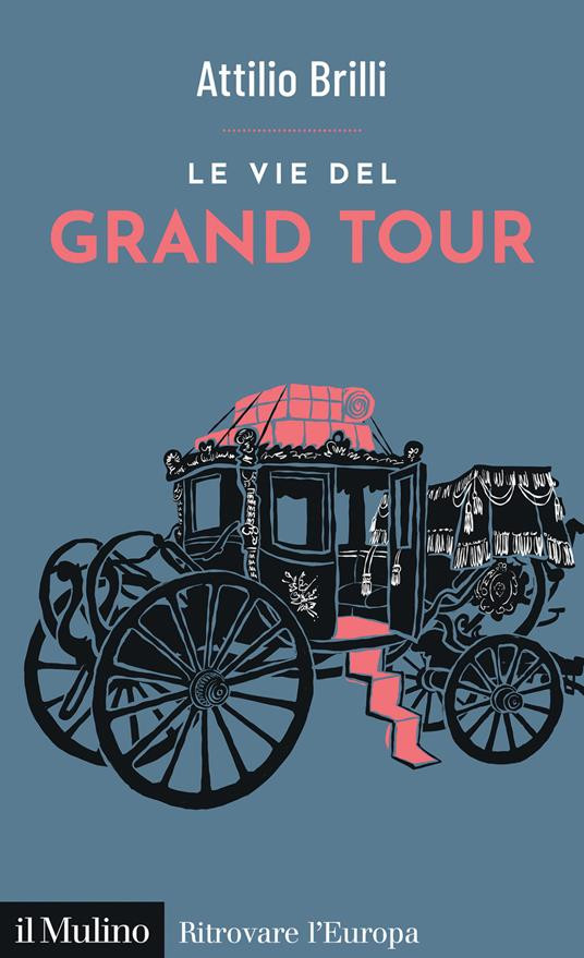 LE VIE DEL GRAND TOUR