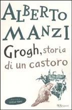 GROGH. STORIA DI UN CASTORO