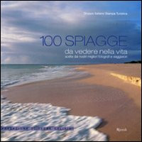 100 SPIAGGE DA VEDERE NELLA VITA
