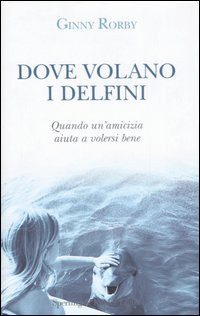 DOVE VOLANO I DELFINI