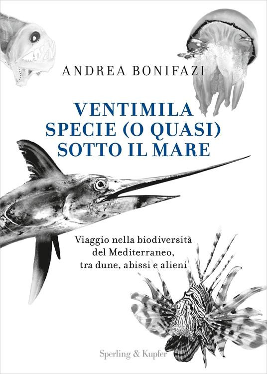 VENTIMILA SPECIE O QUASI SOTTO IL MARE