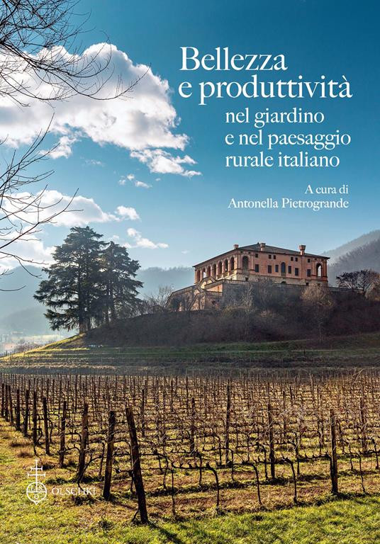 BELLEZZA E PRODUTTIVITA NEL GIARDINO E NEL PAESAGGIO ITALIANO