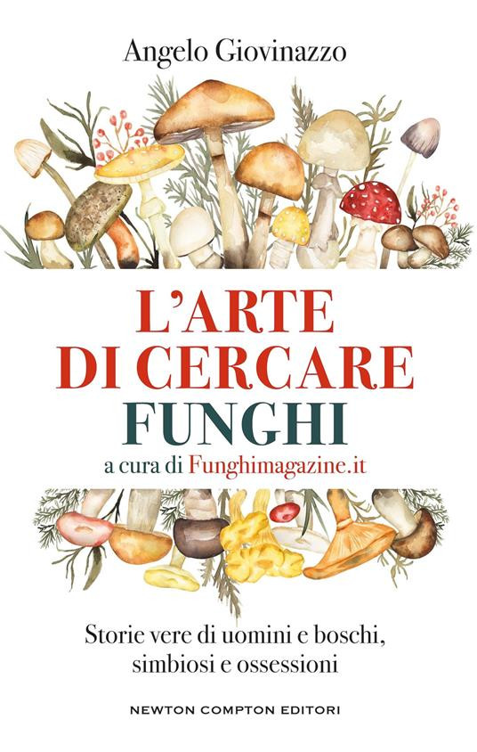 L ARTE DI CERCARE FUNGHI