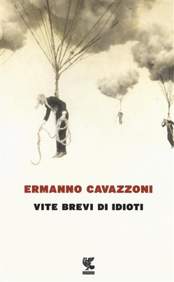 VITE BREVI DI IDIOTI