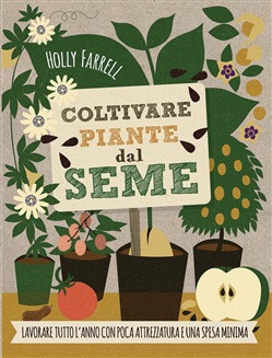 COLTIVARE PIANTE DAL SEME